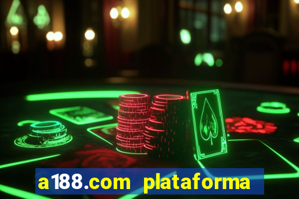 a188.com plataforma de jogos